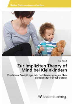 Zur impliziten Theory of Mind bei Kleinkindern