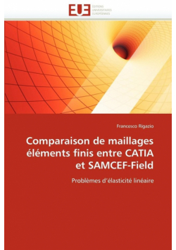 Comparaison de maillages éléments finis entre catia et samcef-field