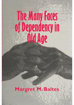 The Many Faces of Dependency in Old Age