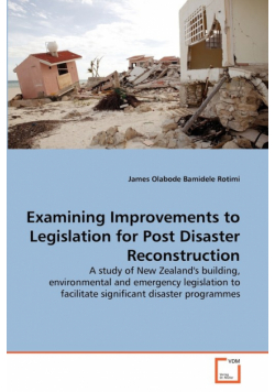 Examining Improvements to Legislation for Post Disaster Reconstruction