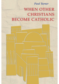 When Other Christians Become Catholic