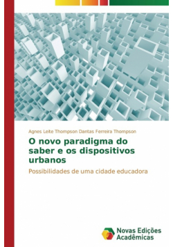 O novo paradigma do saber e os dispositivos urbanos