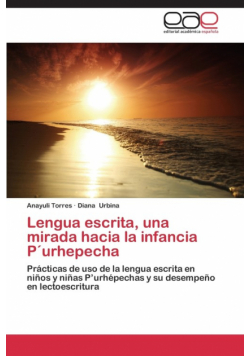 Lengua escrita, una mirada hacia la infancia P´urhepecha