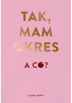 Tak mam okres a co