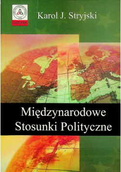 Międzynarodowe stosunki polityczne wybrane zagadnienia