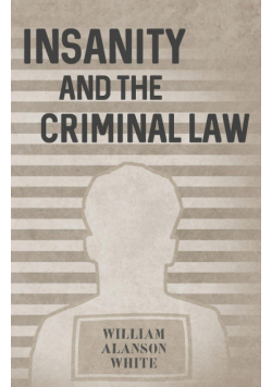 Insanity and the Criminal Law