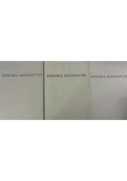Historia matematyki Tom I do III