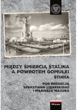 Między śmiercią Stalina a powrotem Gomułki