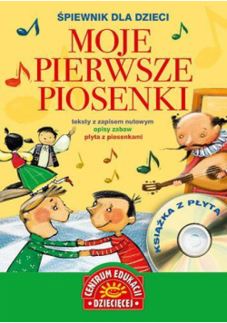Śpiewnik dla dzieci. Moje pierwsze piosenki