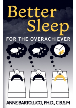 Better Sleep for the Overachiever
