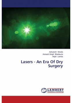 Lasers - An Era Of Dry Surgery