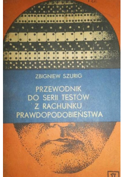 Przewodnik do serii testów z rachunku prawdopodobieństwa