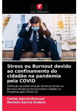 Stress ou Burnout devido ao confinamento do cidadão na pandemia pela COVID