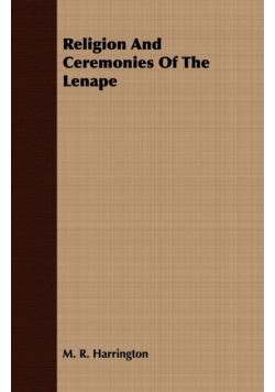 Religion And Ceremonies Of The Lenape