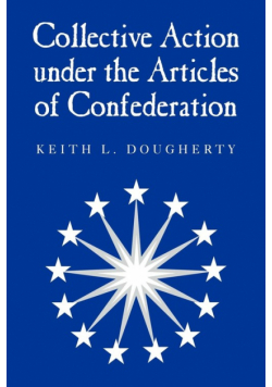 Collective Action Under the Articles of Confederation