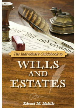 The Individual's Guidebook to Wills and Estates