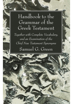 Handbook to the Grammar of the Greek Testament