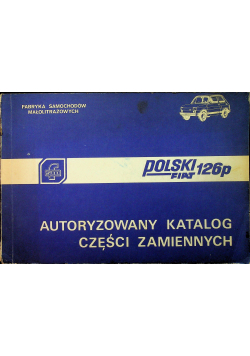 Polski fiat 126p Autoryzowany katalog części zamiennych
