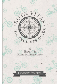 Rota Vitae - The Cyclists Guide to Health & Rational Enjoyment