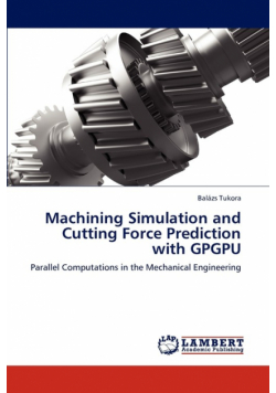 Machining Simulation and Cutting Force Prediction with Gpgpu