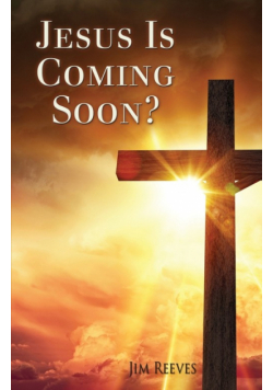 Jesus Is Coming Soon?