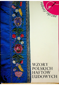 Wzory Polskich Haftów Ludowych haft łowicki