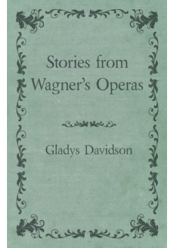 Stories from Wagner's Operas