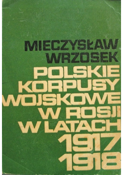Polskie korpusy wojskowe w Rosji w latach 1917