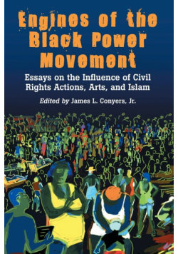 Engines of the Black Power Movement