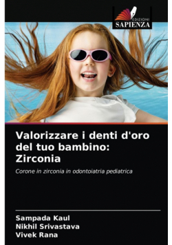 Valorizzare i denti d'oro del tuo bambino