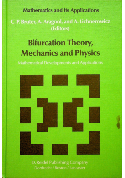 Bifurcation Theory Mechanics and Physics
