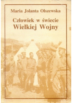 Człowiek w świecie Wielkiej Wojny