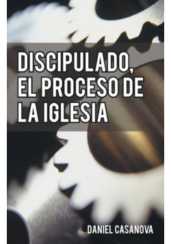 Discipulado, El Proceso de La Iglesia