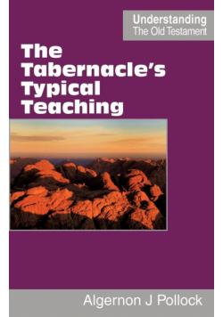 The Tabernacle's Typical Teaching