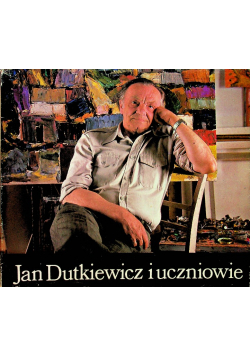 Jan Dutkiewicz i uczniowie