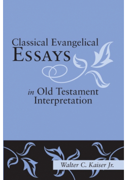 Classical Evangelical Essays in Old Testament Interpretation