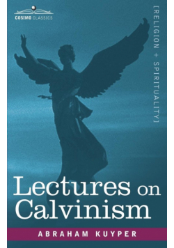 Lectures on Calvinism