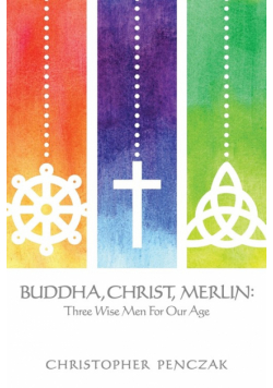 Buddha, Christ, Merlin