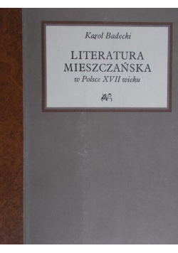 Literatura mieszczańska w Polsce XVII wieku reprint z 1925 r