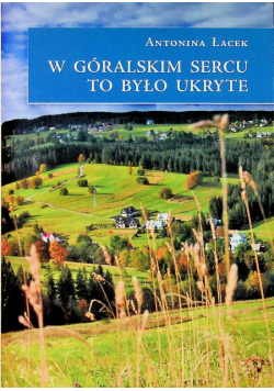 W góralskim sercu to było ukryte