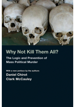 Why Not Kill Them All?