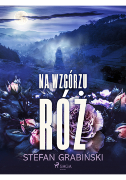Na wzgórzu róż
