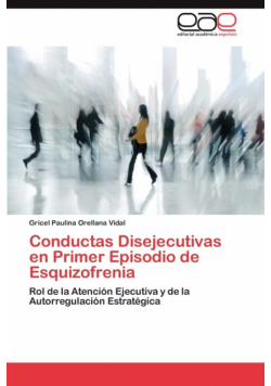 Conductas Disejecutivas En Primer Episodio de Esquizofrenia