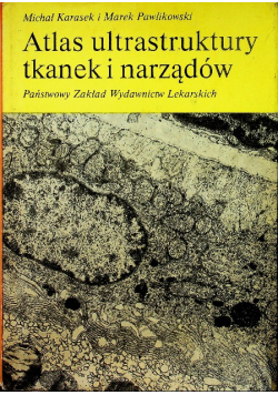 Atlas ultrastruktury tkanek i narządów