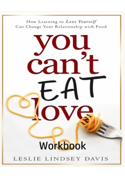 You Can't Eat Love Workbook