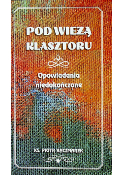 Pod wieżą klasztoru