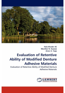 Evaluation of Retentive Ability of Modified Denture Adhesive Materials