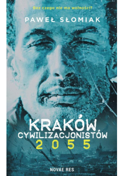 Kraków cywilizacjonistów 2055