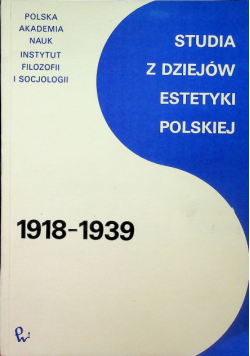 Studia z dziejów estetyki polskiej 1918 1939