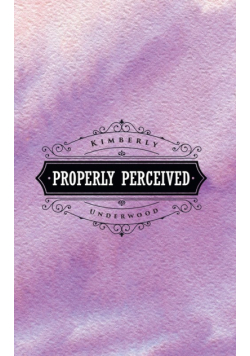 Properly Perceived